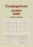 Ghalib Al-Hakkak - Conjugaison arabe - Version 2 - Nouvelle édition : corrigée et augmentée.