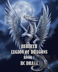  RC Drake - Rebirth - Legion Of Dragons, #1.