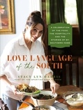 Stacy Lyn Harris - Love Language of the South - A Celebration of the Food, the Hospitality, and the Stories of My Southern Home.