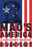 Xi Van Fleet - Mao's America - A Survivor's Warning.