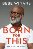 BeBe Winans - Born for This - My Story in Music.