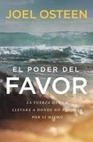 Joel Osteen - El poder del favor - The Force That Will Take You Where You Can't Go on Your Own.