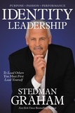 Stedman Graham - Identity Leadership - To Lead Others You Must First Lead Yourself.
