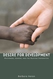 Barbara Heron - Desire for Development - Whiteness, Gender, and the Helping Imperative.