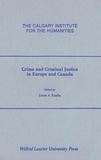 Louis Knafla - Crime and Criminal Justice in Europe and Canada.