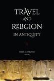 Philip A. Harland - Travel and Religion in Antiquity.