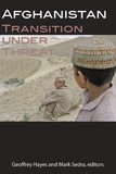Geoffrey Hayes et Mark Sedra - Afghanistan - Transition under Threat.