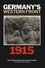 Mark Humphries et John Maker - Germany’s Western Front: 1915 - Translations from the German Official History of the Great War.