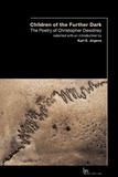 Christopher Dewdney et Karl E. Jirgens - Children of the Outer Dark - The Poetry of Christopher Dewdney.