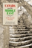 Paul Heinbecker et Bessma Momani - Canada and the Middle East - In Theory and Practice.