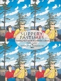 Joan Nicks et Jeannette Sloniowski - Slippery Pastimes - Reading the Popular in Canadian Culture.