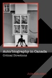 Julie Rak - Auto/biography in Canada - Critical Directions.