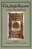 J. Douglas Woods et David A.E. Pelteret - The Anglo-Saxons - Synthesis and Achievement.