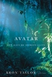 Bron Taylor - Avatar and Nature Spirituality.