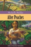 Michelle Mulder - After Peaches.