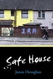 James Heneghan - Safe House.