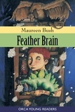 Maureen Bush - Feather Brain.