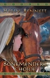 Holly Bennett - The Bonemender's Choice.