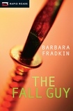 Barbara Fradkin - The Fall Guy.