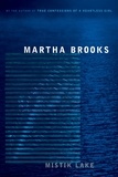 Martha Brooks - Mistik Lake.