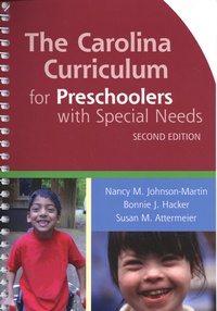 Nancy Johnson-Martin et Bonnie Hacker - The Carolina Curriculum for Preschoolers with Special Needs.