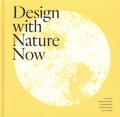 Frederick Steiner et Richard Weller - Design with Nature Now.