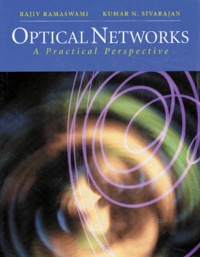 Kumar-N Sivarajan et Rajiv Ramaswami - Optical Networks. A Practical Perspective.