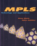 Yakov Rekhter et Bruce Davie - Mpls. Technology And Applications.