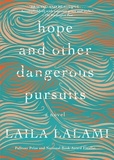 Laila Lalami - Hope and Other Dangerous Pursuits.