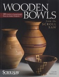 Carole Rothman - Wooden Bowls from the Scroll Saw - 28 Useful and Surprisingly Easy-to-Make Projects.