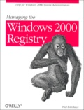Paul Robichaux - Managing The Windows 2000 Registry.