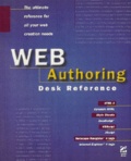 Kim Daniels et  Collectif - Web Authoring Desk Reference.