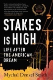 Mychal Denzel Smith - Stakes Is High - Life After the American Dream.