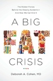Déborah Cohen - A Big Fat Crisis - The Hidden Forces Behind the Obesity Epidemic - and How We Can End It.