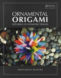 Meenakshi Mukerji - Ornamental Origami - Exploring 3D Geometric Designs.
