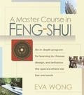 Eva Wong - A Master Course in Feng Shui.