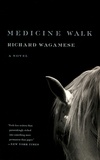 Richard Wagamese - Medicine Walk.