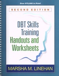 Marsha Linehan - DBT Skills Training Handouts and Worksheets.