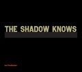 Lee Friedlander - The Shadow knows.