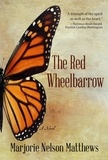  Marjorie Nelson Matthews - The Red Wheelbarrow.