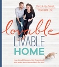 Sherry Petersik et John Petersik - Lovable Livable Home - How to Add Beauty, Get Organized, and Make Your House Work for You.