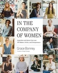 Grace Bonney - In the Company of Women - Inspiration and Advice from over 100 Makers, Artists, and Entrepreneurs.