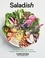 Ilene Rosen et Donna Gelb - Saladish - A Crunchier, Grainier, Herbier, Heartier, Tastier Way with Vegetables.
