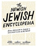 Stephanie Butnick et Liel Leibovitz - The Newish Jewish Encyclopedia - From Abraham to Zabar's and Everything in Between.