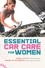 Jamie Little et Danielle McCormick - Essential Car Care for Women.