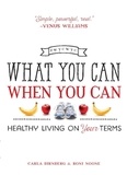 Carla Birnberg et Roni Noone - What You Can When You Can - Healthy Living on Your Terms.