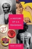 Rory C. Dicker - A History of U.S. Feminisms.