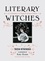 Taisia Kitaiskaia et Katy Horan - Literary Witches - A Celebration of Magical Women Writers.