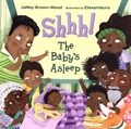 JaNay Brown-Wood et  Elissambura - Shhh! The Baby's Asleep.