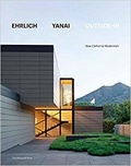  Anonyme - Ehrlich Yanai : Oustside-In - New California Modernism.